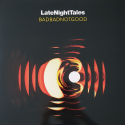 Badbadnotgood - Late Night Tales: Badbadnotgood