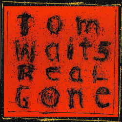 TOM WAITS - REAL GONE (LP2)