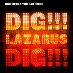 NICK CAVE and THE BAD SEEDS - DIG LAZARUS DIG (LP)