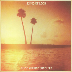 KINGS OF LEON - COME AROUND SUNDOWN (LP2)